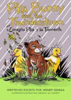 Pika Bunny and the Thunderstorm: Conejito Pika y la Tormenta 1640840699 Book Cover