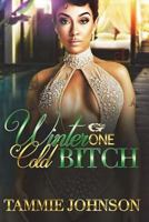 Winter One Cold Bitch 1718878893 Book Cover