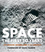 Space: The First 50 Years 1402752083 Book Cover