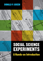 Social Science Experiments: A Hands-On Introduction 1009186965 Book Cover