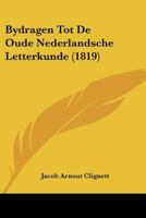Bydragen Tot De Oude Nederlandsche Letterkunde (1819) 1160719586 Book Cover