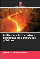 A ética e a luta contra a corrupção nos contratos públicos 6205883228 Book Cover