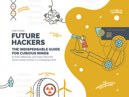 Future Hackers: The Indispensable Guide for Curious Minds 1803991100 Book Cover