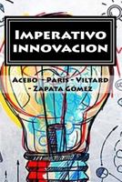 Imperativo innovacion: ¿Cómo pueden las empresas dar el próximo salto innovativo? El caso LATAM y – en especial - Argentina. (Business Systems) 1717133878 Book Cover
