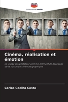 Cinéma, réalisation et émotion (French Edition) 6207775902 Book Cover