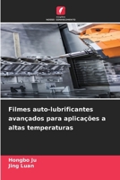 Filmes auto-lubrificantes avançados para aplicações a altas temperaturas 6209083420 Book Cover