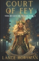 Court of Fey: Rules of Magic, vol. 2 (The Rules of Magic) 0796159114 Book Cover