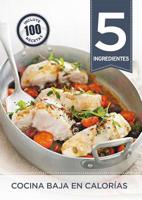 5 Ingredientes: Cocina Baja En Calorías 8416407002 Book Cover