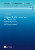 Inklusiver Englischunterricht am Gymnasium; Evidenz aus der Schulpraxis im Spiegel von Spracherwerbstheorie und Fremdsprachendidaktik 3631720084 Book Cover