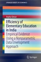 Efficiency of Elementary Education in India: Empirical Evidence Using a Nonparametric Data Envelopment Approach 8132236599 Book Cover