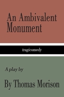 An Ambivalent Monument 0992075068 Book Cover