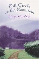 Full Circle on the Mountain 0759665575 Book Cover