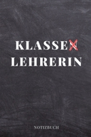 Klassen Lehrerin Notizbuch: A5 KARIERT Geschenkidee f�r Lehrer Erzieher Abschiedsgeschenk Grundschule Klassengeschenk Dankesch�n Lehrerplaner Buch zur Einschulung 1695402820 Book Cover