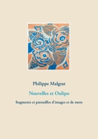 Nouvelles et Oulipo: fragments et patouilles d'images et de mots 2322273171 Book Cover