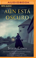Aún Está Oscuro (Narración en Castellano) null Book Cover