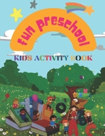 Fun Preschool Kids Activity Book: Coloring Books B0BPGC7C8W Book Cover