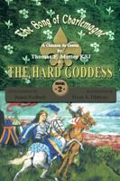The Song of Charlemagne II: The Hard Goddess 1463409001 Book Cover