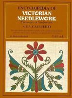 Encyclopedia of Victorian Needlework: Dictionary of Needlework, Vol. I, A-L 0486228002 Book Cover