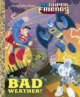 Bad Weather! (DC Super Friends) 0385384408 Book Cover