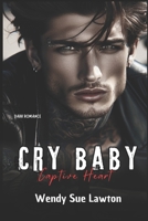 Cry baby - Captive Heart: dark romance - (modified version of the book cover) 2493246403 Book Cover
