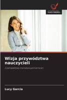 Wizja przywództwa nauczycieli (Polish Edition) 6208894026 Book Cover