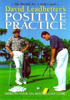 David Leadbetter's Positive Practice 0062720708 Book Cover