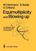 Equimultiplicity and Blowing Up: An Algebraic Study 3642648037 Book Cover