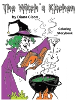 The Witch's Kitchen - Halloween Storybook and Coloring Book: Halloween Coloring Storybook B0CG7HBWWB Book Cover