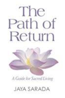The Path of Return: A Guide for Sacred Living 1893037185 Book Cover