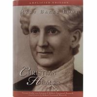 Mary Baker Eddy: Christian Healer (Twentieth-Century Biographers Series) 087510374X Book Cover