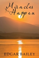 Miracles Do Happen 1630505609 Book Cover