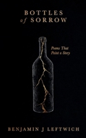 Bottles of Sorrow Poems that Paint a Story 1807152847 Book Cover