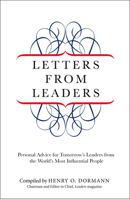 Letters from Leaders: Personal Advice for Tomorrow's Leaders from the World's Most Influential People 0762788127 Book Cover