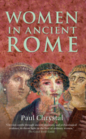 Women in Ancient Rome 1445643766 Book Cover