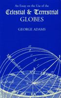 An Essay on the Use of Celestial and Terrestrial Globes 1565549481 Book Cover