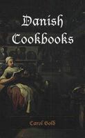 Danish Cookbooks: Domesticity And National Identity, 1616 1901 8763506084 Book Cover