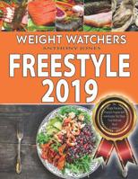Weight Watchers freestyle 2019: The Weight Watchers Freestyle Program 2019 And Recipes That Shape Your Body and Boost Confidence 1098783662 Book Cover