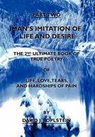 Man's Imitation of Life and Desire: The 2nd Ultimate Book of True Poetry 146918916X Book Cover