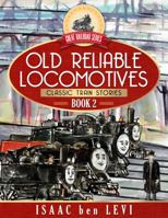 Old Reliable Locomotives 1732035512 Book Cover