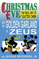 Christmas Eve And The Golden Garland Of Zeus 192951543X Book Cover