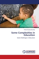 Some Complexities in Education 3659128252 Book Cover