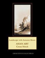 Landscape with Autumn Moon: Asian Art Cross Stitch Pattern 1729740367 Book Cover