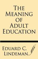 The Meaning of Adult Education 162845038X Book Cover
