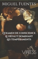 L’examen de conscience. Le défaut dominant. Les tempéraments 3969420113 Book Cover