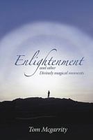 Enlightenment and Other Divinely Magical Moments 145367733X Book Cover
