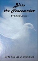 Bless The Peacemaker 1594538751 Book Cover