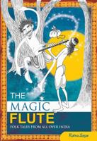 The Magic Flute: Folk Tales from All Over India 9350361493 Book Cover