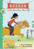 Keeker and the Horse Show Show-Off: Book 2 in the Sneaky Pony Series 0811853039 Book Cover