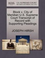 Block v. City of Meridian U.S. Supreme Court Transcript of Record with Supporting Pleadings 1270120751 Book Cover