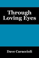 Through Loving Eyes 1432755838 Book Cover